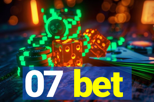 07 bet